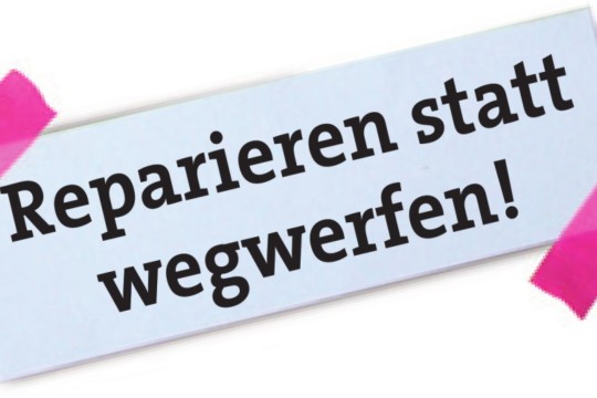 Reparieren statt wegwerfen.jpg
