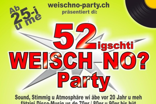 Weisch_no_Party_52_Flyer front Zäziwil.jpg