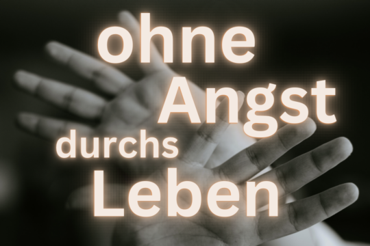 ohne Angst durchs Leben4.png